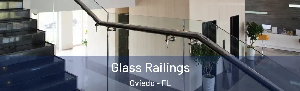 Glass Railings Oviedo - FL